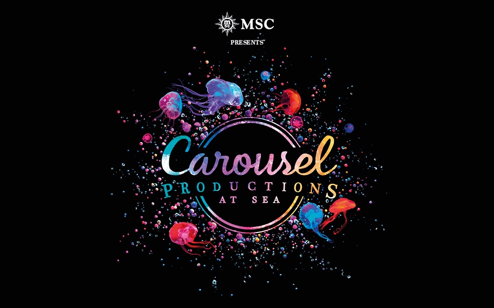 Carousel Productions at Sea| MSC Cruises